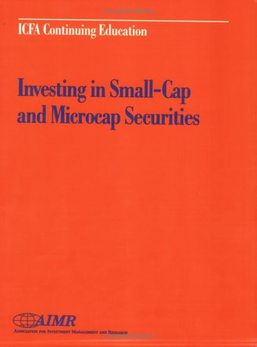 Preisvergleich Produktbild Investing in Small-Cap and Microcap Securities: Proceedings of the Aimr Seminar