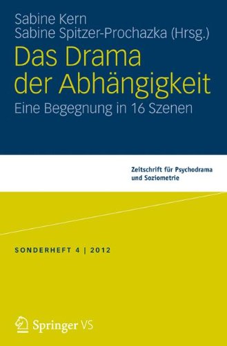 Das Drama Der Abh ngigkeit: Eine Begegnung in 16 Szenen