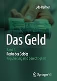 Das Geld: Band 3 Recht des Geldes - Regulierung und Gerechtigkeit