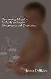 Image de Unlearning Adoption: A Guide to Family Preservation and Protection