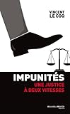 Impunités : Une justice à deux vitesses