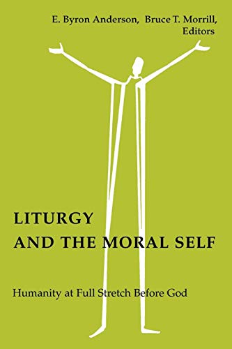 Liturgy and the Moral Self: Humanity at Full Stretch Before God livre