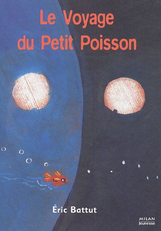 VOYAGE DU PETIT POISSON (LE)