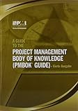 A Guide to the Project Management Body of Knowledge (PMBOK Guide) by Project Management Institute