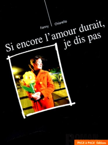 couverture de : Si encore l'amour durait, je dis pas
