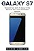 Produktbild Galaxy S7: The Quick Start Guide to Galaxy S7 Plus Advanced Tips & Tricks And Hidden Features! (S7 Edge, Android, Smartphone)
