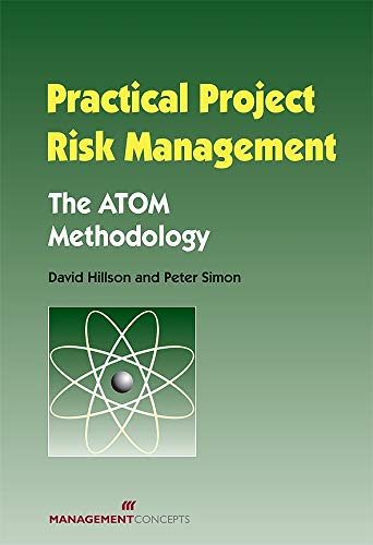 Practical Project Risk Management: The ATOM Methodology: The ATOM Methadology