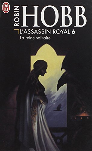 L'Assassin royal, tome 6 : La Reine solitaire L'Assassin royal, tome 6 : La Reine solitaire