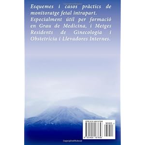 Monitoratge fetal intrapart.: Esquemes i casos pràctics