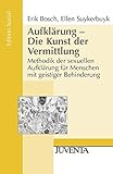 Image de Aufklärung - Die Kunst der Vermittlung: Methodik der sexuellen Aufklärung für Menschen mit geisti