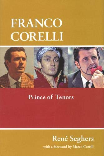 Franco Corelli: Prince of Tenors (Amadeus)
