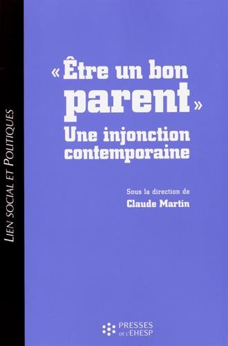 Download Etre un bon parent: Une injonction contemporaine Download Etre un bon parent: Une injonction contemporaine