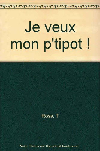 couverture de : Je veux mon p'tipot
