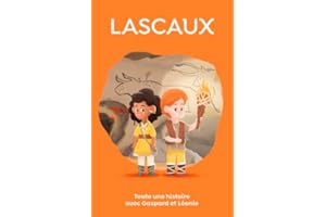 Lascaux - Toute une histoire !