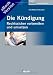 Die Kündigung - Rechtssicher vorbereiten und umsetzen von Hassan-Frederic Falk (2007) Taschenbuch by 