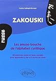 Zakouski les Amuse-Bouche de l'Alphabet Cyrillique Russe