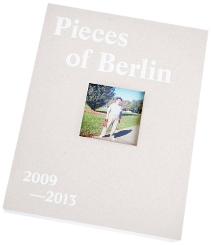 Preisvergleich Produktbild Pieces of Berlin 2009-2013
