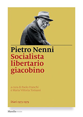 Socialista libertario giacobino. Diari (1973-1979)