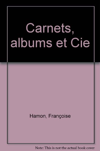 Carnets, albums et cie