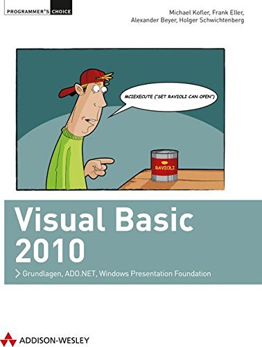 Download Visual Basic 2010: Grundlagen, ADO.NET, Windows Presentation Foundation (Programmer's Choice) Download Visual Basic 2010: Grundlagen, ADO.NET, Windows Presentation Foundation (Programmer's Choice)