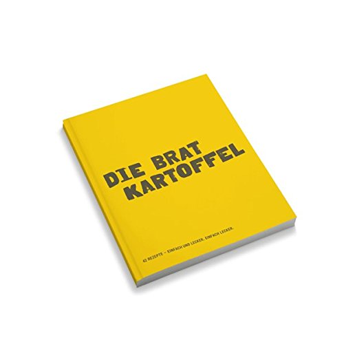Download Die Bratkartoffel: 42 Rezepte mit Bratkartoffeln - Einfach und lecker. Einfach lecker. Download Die Bratkartoffel: 42 Rezepte mit Bratkartoffeln - Einfach und lecker. Einfach lecker.