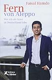 Image de Fern von Aleppo: Wie ich als Syrer in Deutschland lebe