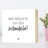 Mir reicht's! - lustiges Holzbild 15x15x2cm zum Hinstellen und Aufhängen, echter Fotodruck mit Spruch auf Holz - schwarz-weißes Wand-Bild Aufsteller Holz-Schild Wandschild Holzdeko zur Dekoration im Büro und Daheim oder als Geschenk Mitbringsel Geschenkidee zum Umzug Einzug Geburtstag Hochzeit für Freundin Mutter Schwester Familie ... Poster Kunst-Druck Home Deko - Lebensweisheit Regeln für Zufriedenheit & Glück