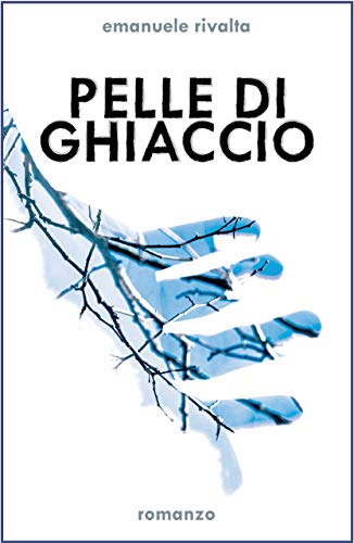 Emanuele Rivalta  - Pelle di ghiaccio (2019)