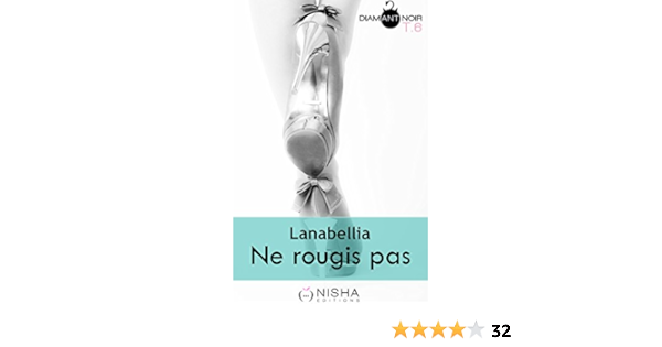 Ne Rougis Pas Tome 6 Ebook Lanabellia Amazon Fr