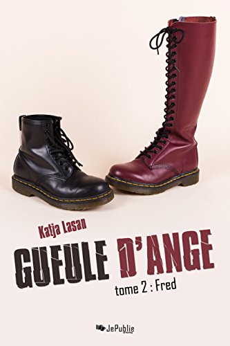 Gueule d'ange. Tome 2 : Fred