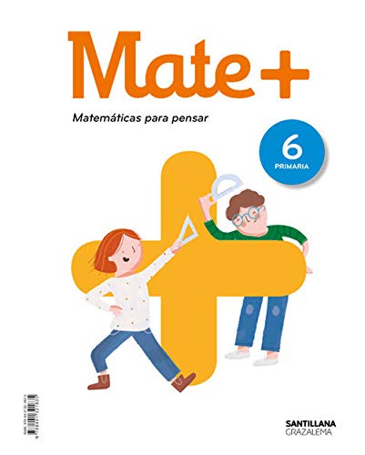 MATE+ MATEMATICAS PARA PENSAR 6 PRIMARIA