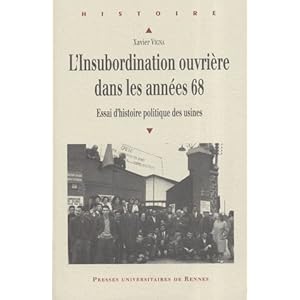 L'insubordination ouvrière dans les années 68 : Essai d'histoire politique des usines Livre en Ligne L'insubordination ouvrière dans les années 68 : Essai d'histoire politique des usines Livre en Ligne - Telecharger Ebook