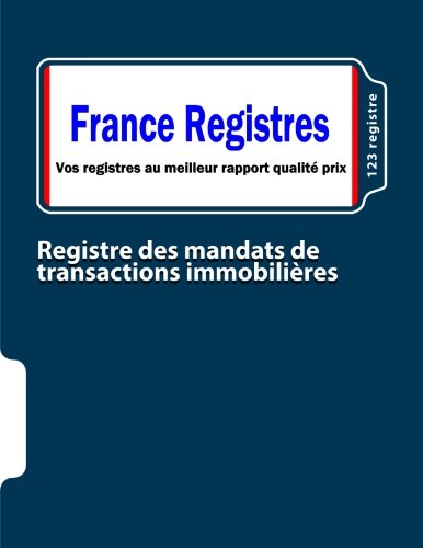 Télécharger Registre des mandats de transactions immobilières Livre eBook France