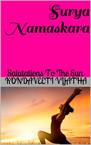 Surya Namaskara: Salutations To The Sun (English Edition)