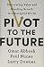 Produktbild Pivot to the Future: Discovering Value and Creating Growth in a Disrupted World