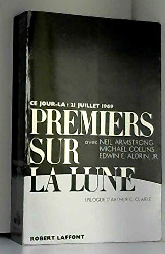 Download Premiers sur la lune ce jour-la : 21 juillet 1969 Download Premiers sur la lune ce jour-la : 21 juillet 1969