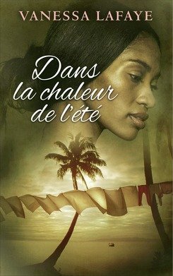 couverture de : Dans la chaleur de l'&eacute;t&eacute;