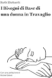 Image de I Bisogni di Base di una Donna in Travaglio (Italian Edition)