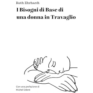 I Bisogni di Base di una Donna in Travaglio (Italian Edition)