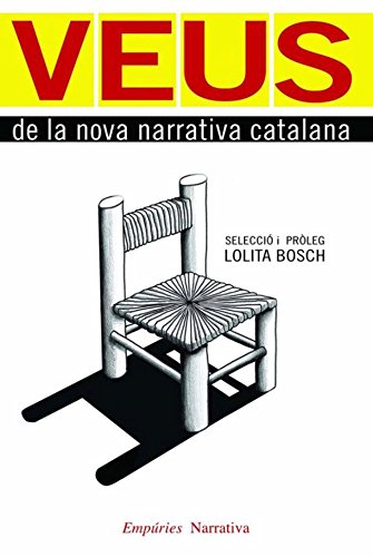 Veus: de la nova narrativa catalana (Empúries narrativa)