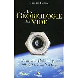 La Géobiologie du vide - Pour une géobiologie au service du Vivant Livre en Ligne - Telecharger Ebook