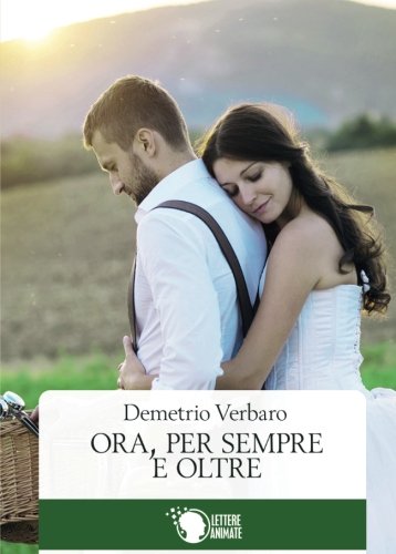 Ora, per sempre e oltre