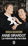 Annie Girardot : La mémoire de ma mère