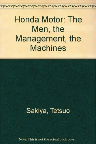 Pdf Honda Motor The Men The Management The Machines By