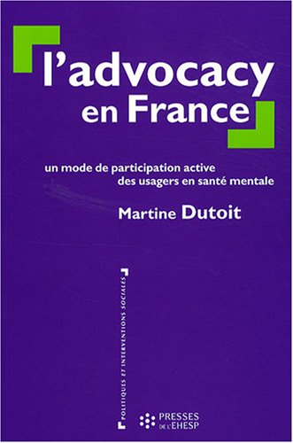 Download L'advocacy en France: Un mode de participation active des usagers en santé mentale Download L'advocacy en France: Un mode de participation active des usagers en santé mentale