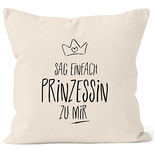Kissenbezug mit Spruch, Sag einfach Prinzessin zu mir, Kissen-Hülle, Deko-Kissen, 40x40, Baumwolle, Moonworks® natur unisize