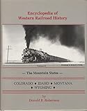 Image de Encyclopedia of Western Railroad History: The Mountain States : Colorado, Idaho, Montana and Wyoming: 002