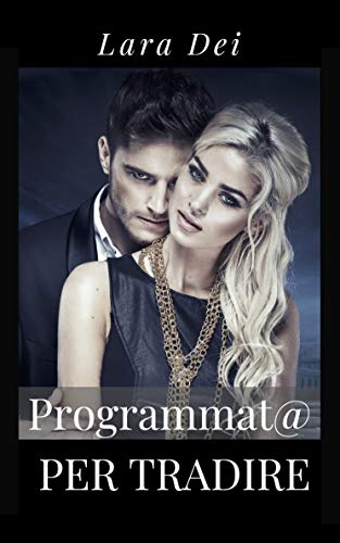 Lara Dei - Programmata per tradire (2019)