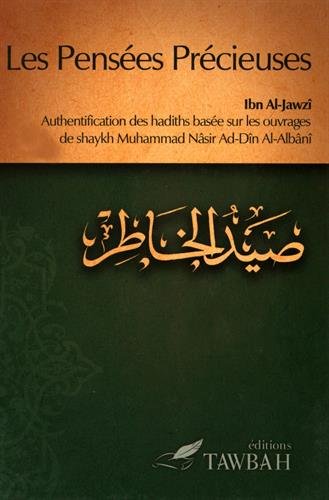 Les pensées précieuses : Authentification des hadiths basée sur les ouvrages de shaykh Muhammad Nâsir Ad-Dîn Al-Albânî francais