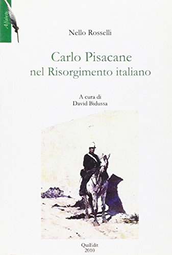 Carlo Pisacane nel Risorgimento italiano Carlo Pisacane nel Risorgimento italiano